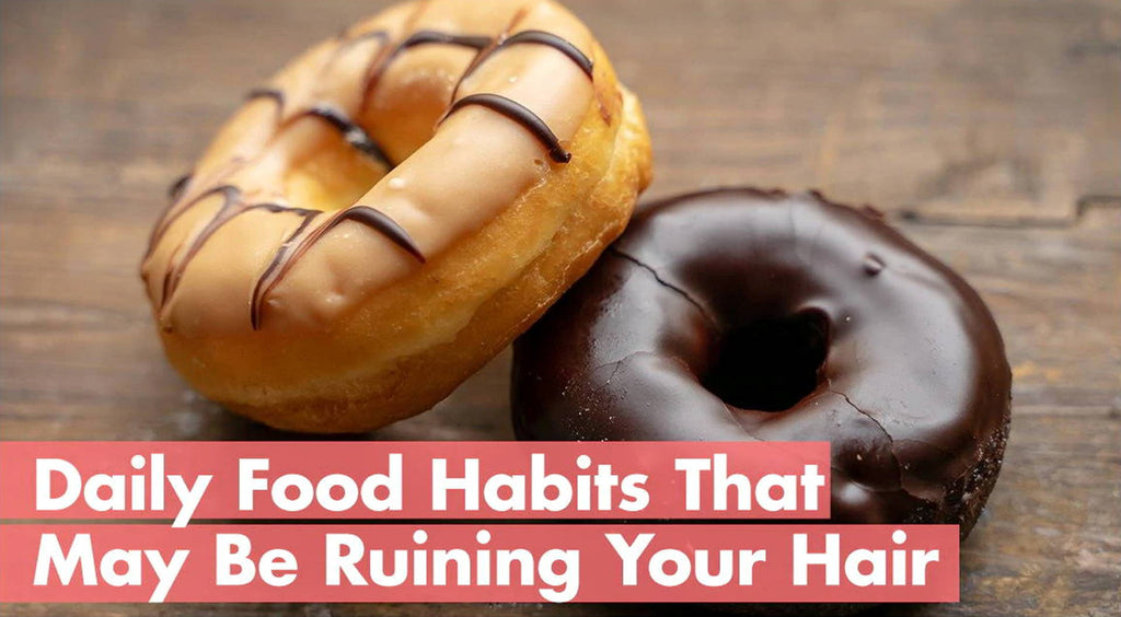 Food Habits That Are Ruining Your Hairs