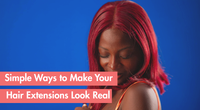 How To Make Your Fake Looking Extensions Appear Natural
