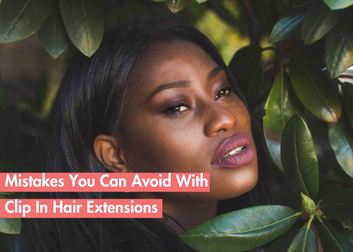 Worst Mistakes You Can Make With Clip In Human Hair Extensions