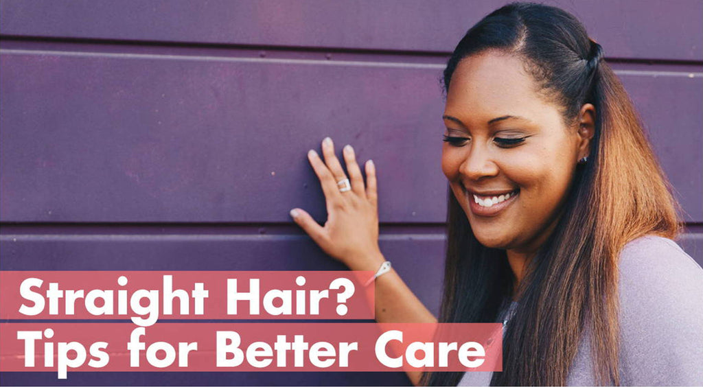 Straight Hair? Tips for Better Care