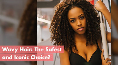 Wavy Hair: The Safest and Iconic Choice?