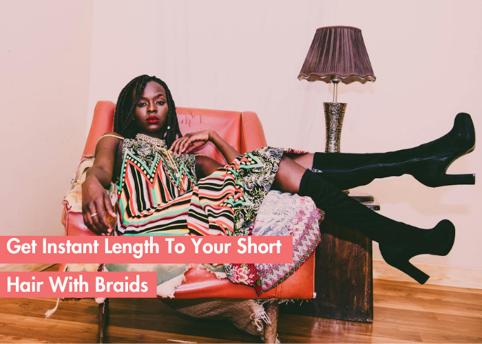 Explore Instant Length With Braids For Short Hair From Indique