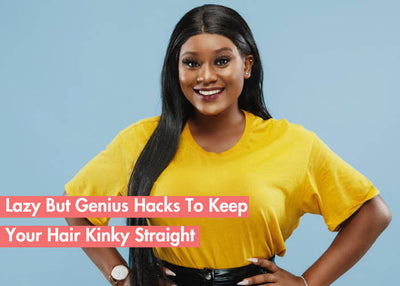 Tips For Straightened Hair- Hacks For Kinky Straight Hair Texture