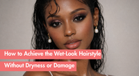 The Wet-Look Trend Explained: How to Get the Shine Without the Damage