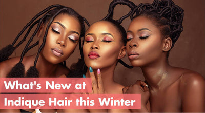 What's New At Indique Hair This Winter?
