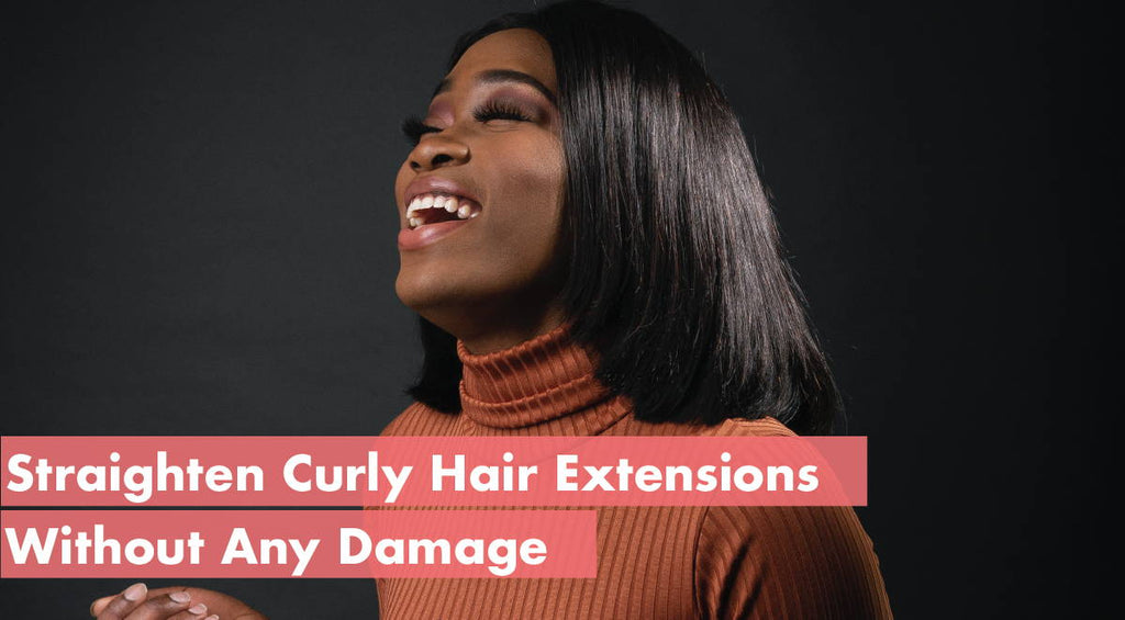 Straighten Your Curly Hair Extensions Without Any Damage
