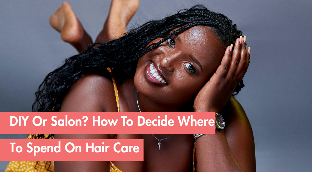 DIY vs. Professional Hair Care: Where Should You Invest?