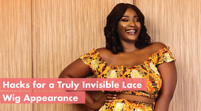 Hacks For A Truly Invisible Lace Wig Appearance