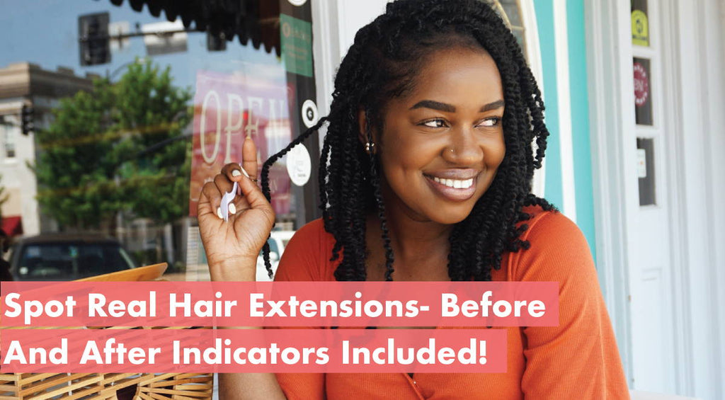 Spot real hair extensions- Before And After Indicators Included!