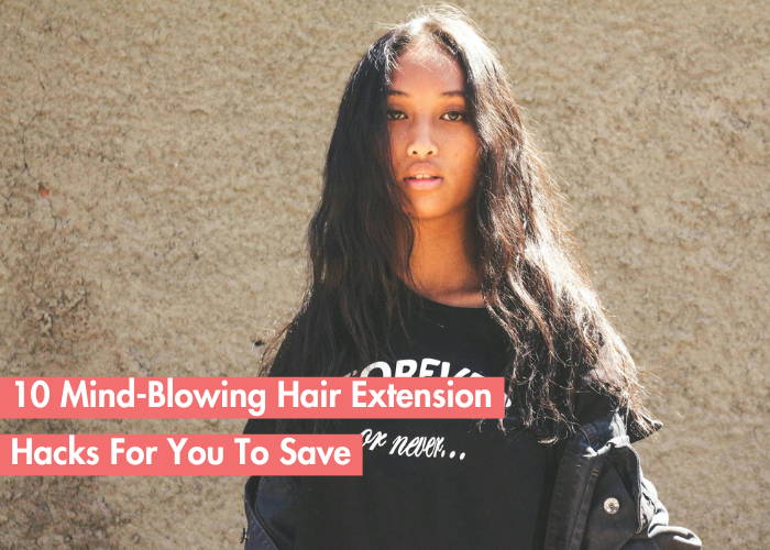 Hair Extension Hacks That Will Make Your Life Easier