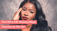 Best Indique Hair Extensions for Thin Hair: A Complete Guide
