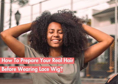 How To Prep Your Natural Hair Before Wearing A Wig