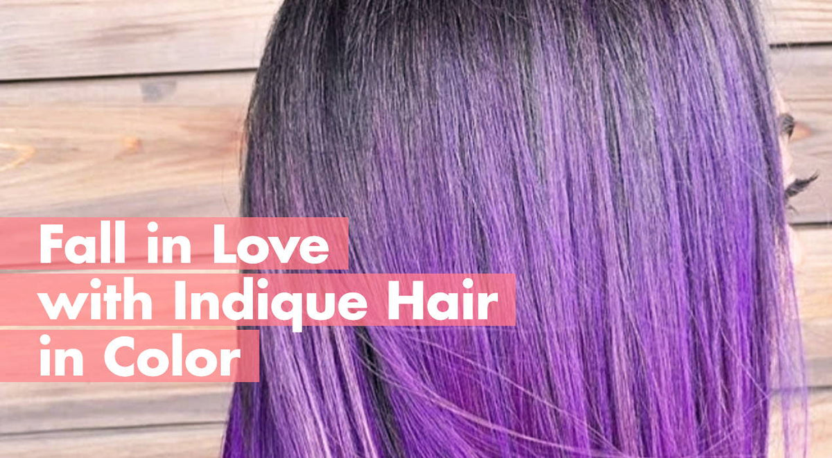 Fall in Love with Indique Hair in Color