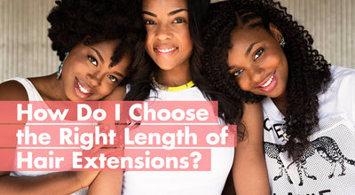 How Do I Choose the Right Length of Hair Extensions?